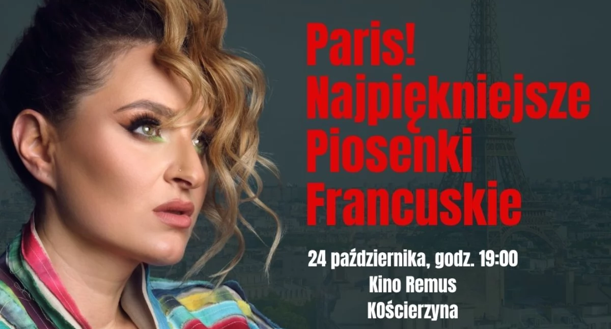 Zapowiedzi, PARIS! Najpiękniejsze Piosenki Francuskie muzyczna podróż Sekwanę październiku - zdjęcie, fotografia