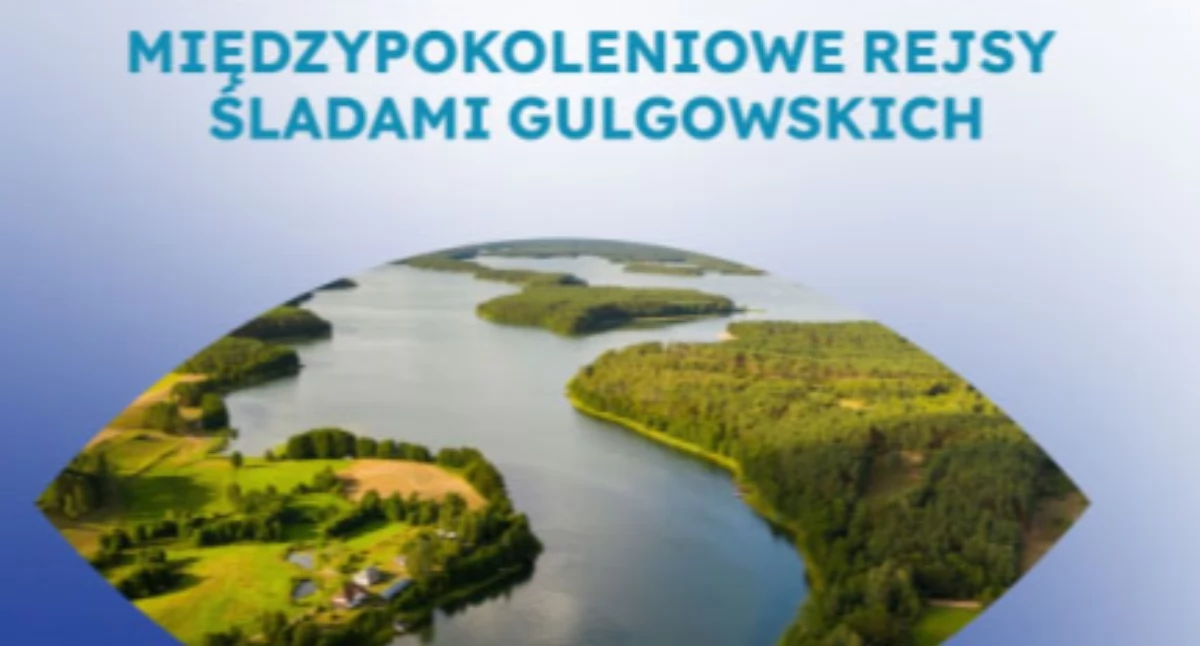 Zapowiedzi, Śladami Gulgowskich przez Jeziora Wdzydzkie Muzyka opowieści kaszubski klimat - zdjęcie, fotografia
