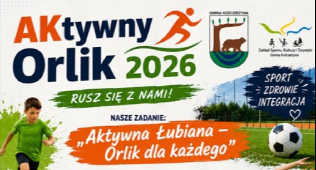 Pozostałe sporty, „Aktywna Łubiana Orlik każdego” Cała gmina Kościerzyna sportowo! - zdjęcie, fotografia