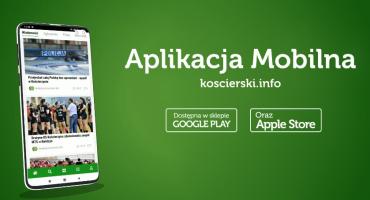 Aplikacja Koscierski.info – intuicyjna, szybka, aktualna! Pobierasz, instalujesz i już wiesz!