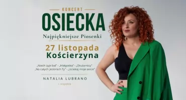 Osiecka – najpiękniejsze piosenki. Koncert w Kościerzynie