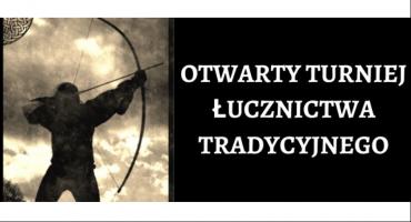 Otwarty Turniej Łucznictwa Tradycyjnego w Łubianie